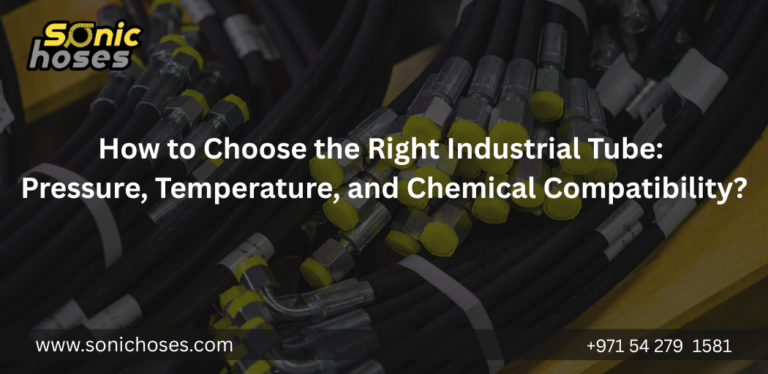 How to Choose the Right Industrial Tube Pressure, Temperature, and Chemical Compatibility